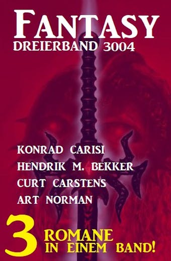 Fantasy Dreierband 3004 - Drei Romane in einem Band! - undefined