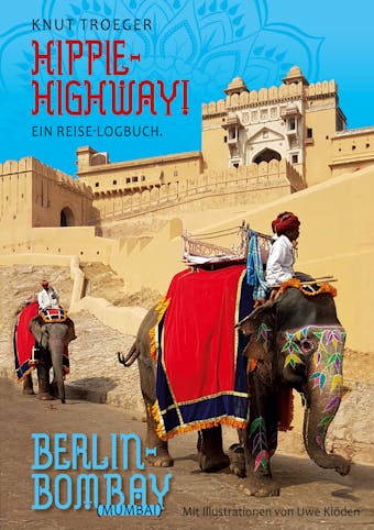 Hippie-Highway! Ein Reise-Logbuch