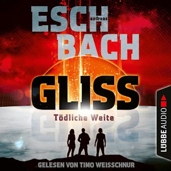 Gliss - Tödliche Weite (Ungekürzt) - Andreas Eschbach