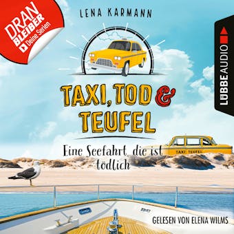Eine Seefahrt, die ist tödlich - Taxi, Tod und Teufel, Folge 9 (Ungekürzt) - Lena Karmann