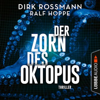 Der Zorn des Oktopus (Ungekürzt) - Ralf Hoppe, Dirk Rossmann