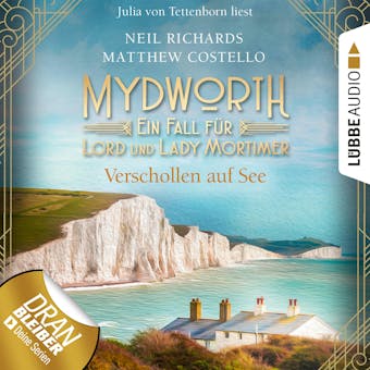 Verschollen auf See - Mydworth - Ein Fall für Lord und Lady Mortimer 11 (Ungekürzt) - Matthew Costello, Neil Richards