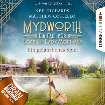 Ein gefÃ¤hrliches Spiel - Mydworth - Ein Fall fÃ¼r Lord und Lady Mortimer 13 (UngekÃ¼rzt) - Matthew Costello, Neil Richards