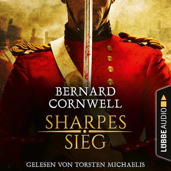 Sharpes Sieg - Sharpe-Reihe, Teil 2 (Ungekürzt) - Bernard Cornwell
