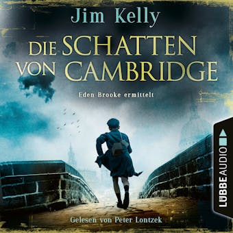 Die Schatten von Cambridge - Eden Brooke ermittelt, Teil 2 (Ungekürzt) - Jim Kelly
