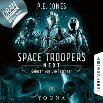 Yoona - Space Troopers Next, Folge 7 (UngekÃ¼rzt) - P. E. Jones