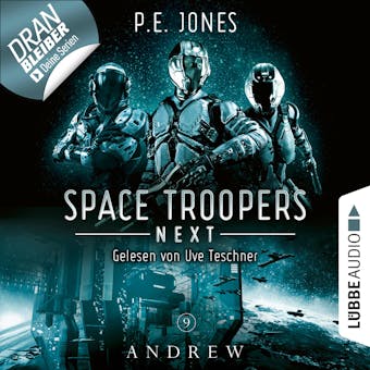 Andrew - Space Troopers Next, Folge 9 (UngekÃ¼rzt) - P. E. Jones