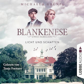 Blankenese - Zwei Familien - Licht und Schatten (Ungekürzt) - Michaela Grünig