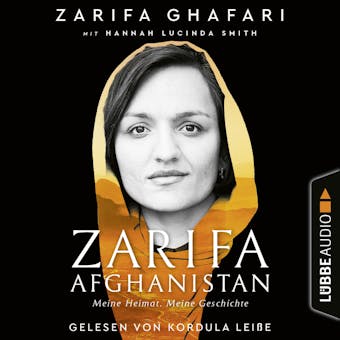 Zarifa - Afghanistan - Meine Heimat. Meine Geschichte (Ungekürzt) - Zarifa Ghafari