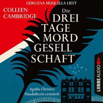 Die Dreitagemordgesellschaft - Agatha Christies HaushÃ¤lterin ermittelt (UngekÃ¼rzt) - Colleen Cambridge