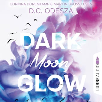 DARK Moon GLOW - Glow-Reihe, Teil 2 (Ungekürzt) - D. C. Odesza