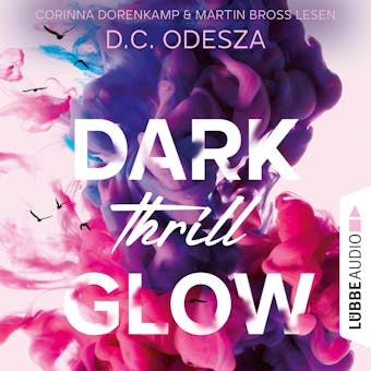 DARK Thrill GLOW - Glow-Reihe, Teil 3 (Ungekürzt) - D. C. Odesza