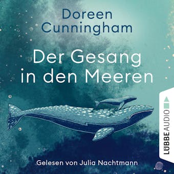 Der Gesang in den Meeren (UngekÃ¼rzt) - Doreen Cunningham
