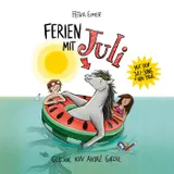 Cover von Ferien mit Juli - Juli-Reihe, Teil 3 (Ungekürzt)