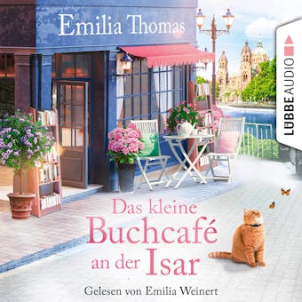 Das kleine Buchcafé an der Isar (Ungekürzt) - Emilia Thomas