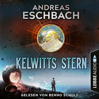 Kelwitts Stern (Ungekürzt) - Andreas Eschbach