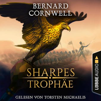 Sharpes Trophäe - Sharpe-Reihe, Teil 8 (Ungekürzt) - Bernard Cornwell