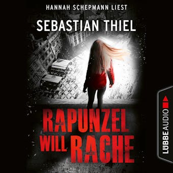 Rapunzel will Rache (UngekÃ¼rzt) - Sebastian Thiel