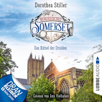 Das RÃ¤tsel der Druiden - MÃ¶rderisches Somerset, Folge 3 (UngekÃ¼rzt) - Dorothea Stiller