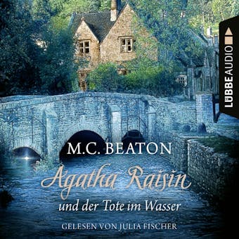 Agatha Raisin und der Tote im Wasser - Agatha Raisin, Teil 7 (Gekürzt) - M. C. Beaton
