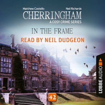 In the Frame - Cherringham - A Cosy Crime Series, Episode 42 (Unabridged) - undefined