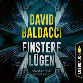 Finstere LÃ¼gen (GekÃ¼rzt) - David Baldacci