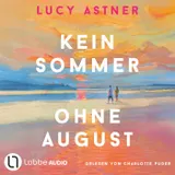 Cover von Kein Sommer ohne August - Every Summer Has A Story, Teil 1 (Ungekürzt)