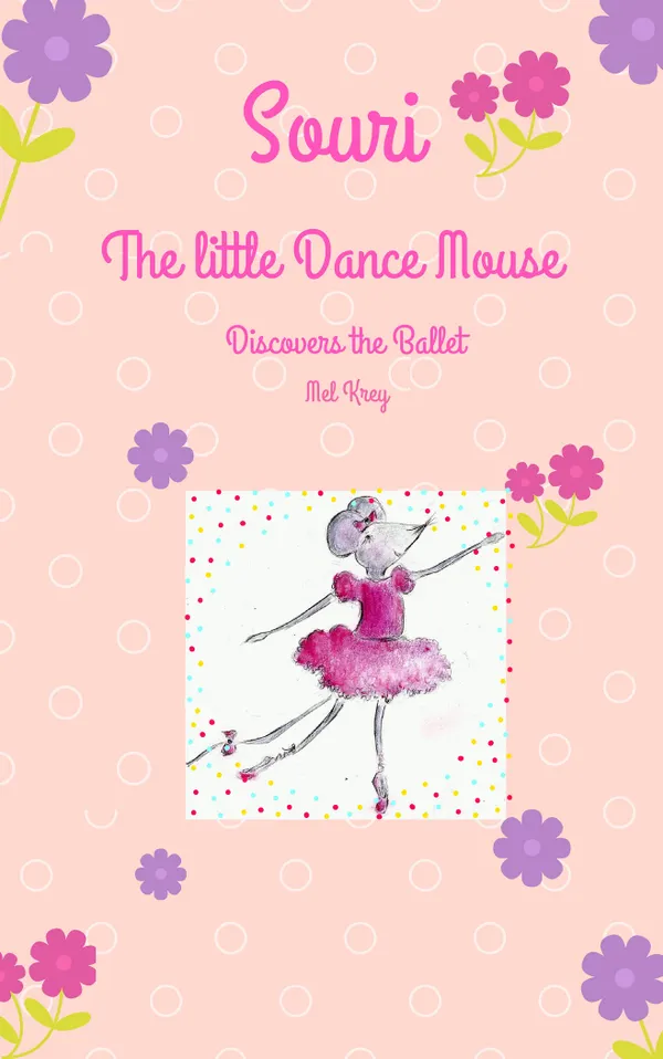 Souri The little Dance Mouse : Discovers the Ballet