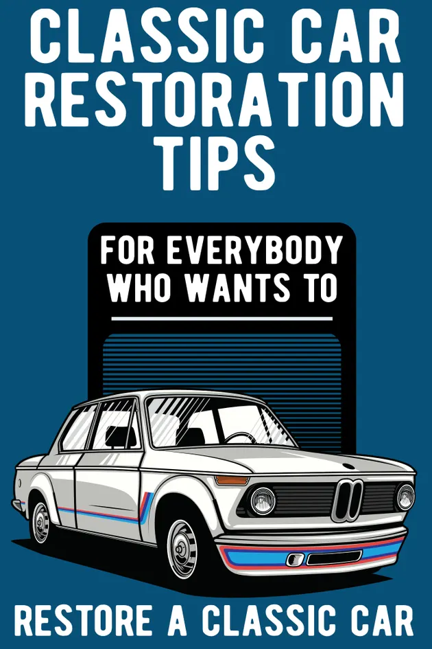 Classic Car Restoration Tips : for everybody who wants to restore a ...