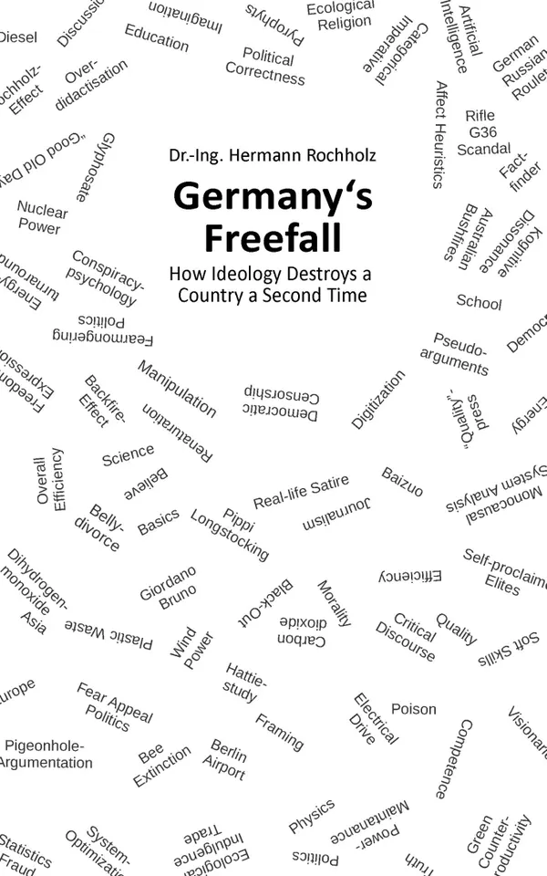 Germany's Freefall : How Ideology Destroys a Country a Second Time