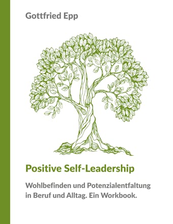 Positive Self-Leadership - Gottfried Epp