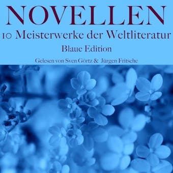 Novellen: Zehn Meisterwerke der Weltliteratur - Blaue Edition: Blaue Edition - undefined