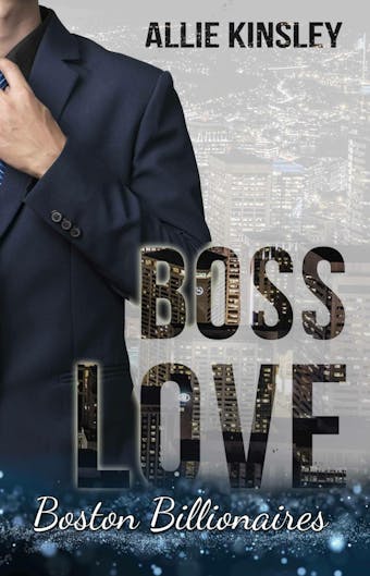 Boss Love: Adrian: Boston Billionaires 1 - undefined
