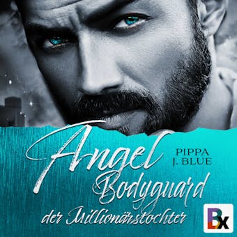 Angel - Bodyguard der Millionärstochter - undefined