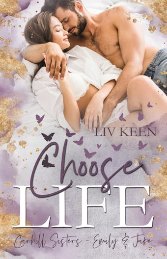 Choose Life: Carhill Sisters: Emily & Jake - Liv Keen, Kathrin Lichters