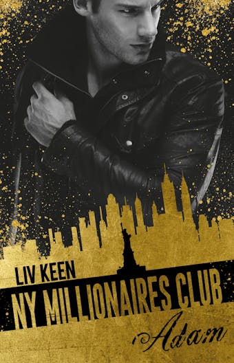 Millionaires Club: NY Millionaires Club: Adam - Liv Keen, Kathrin Lichters