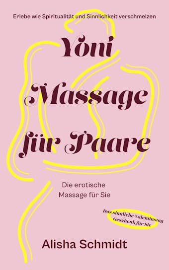 Yoni Massage fÃ¼r Paare - Alisha Schmidt