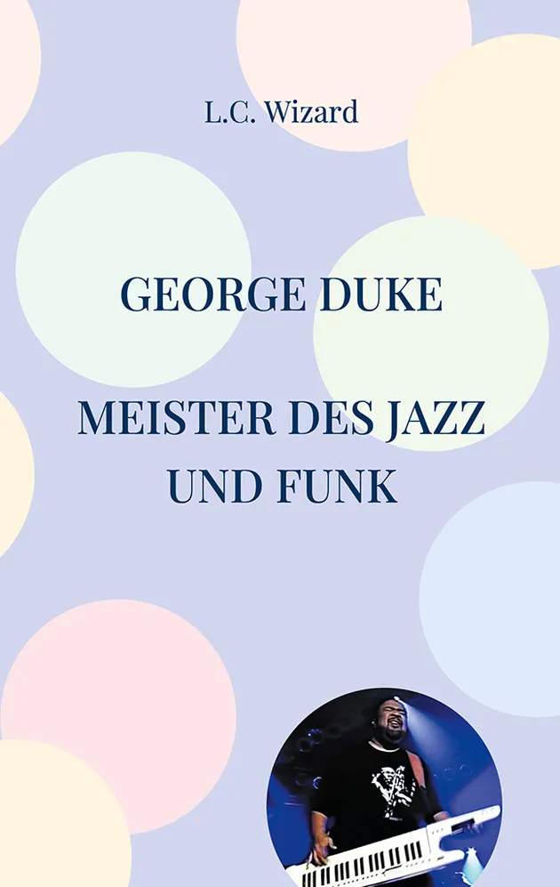 George Duke : Meister des Jazz und Funk – E-book – L.C. Wizard – ISBN ...