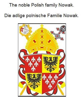 The noble Polish family Nowak. Die adlige polnische Familie Nowak. - undefined