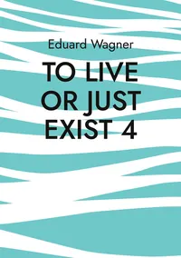 To live or just exist 4 : Am satisfied?