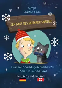 Der Bart des Weihnachtsmannes : Eine Weihnachtsgeschichte von Theo aus Kanada auf Deutsch und Englisch