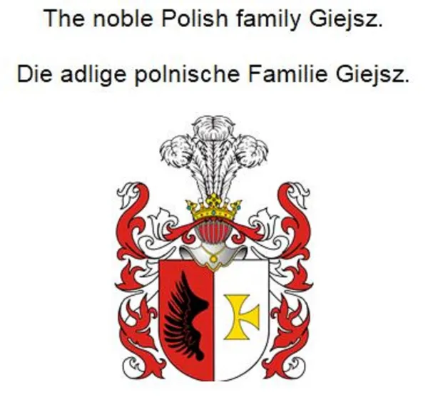 The noble Polish family Giejsz. Die adlige polnische Familie Giejsz.