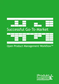 Successful Go-To-Market : according to Open Product Management WorkflowTM
