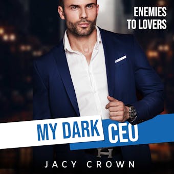 My Dark CEO: Enemies to Lovers (Beloved Enemies 3) - undefined