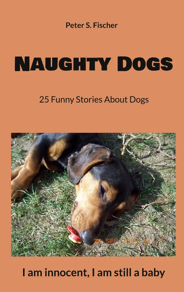 Naughty Dogs : 25 Funny Stories About Dogs