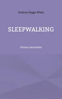 Sleepwalking : Dream narratives