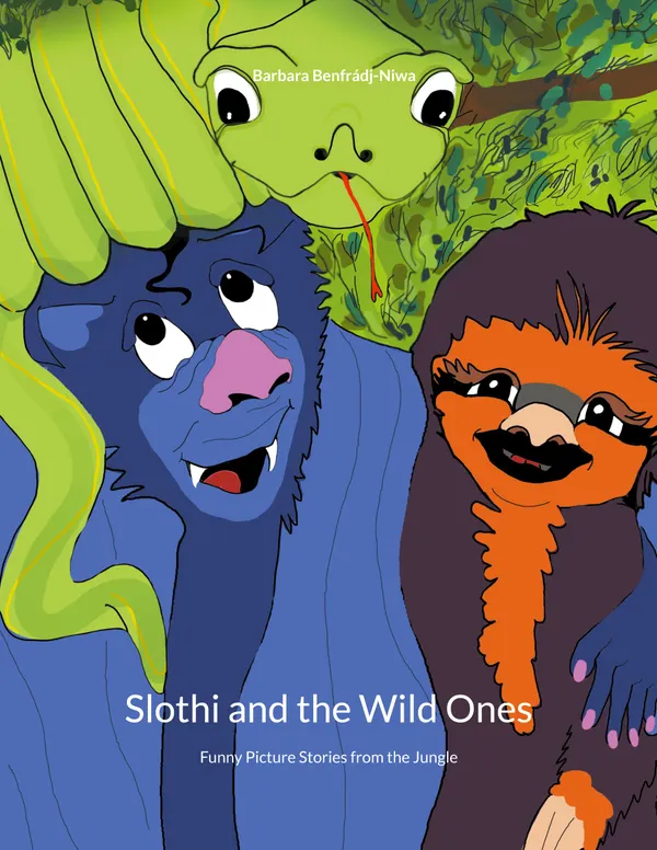 Slothi and the Wild Ones : Funny Picture Stories from the Jungle