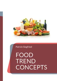 Food Trend Concepts : Vertical Farming, Sustainability, Quality Control Fresh Produce Industry, Local Production, Exotic Fruits, Seaweed-based Packaging, Postharvest Coatings