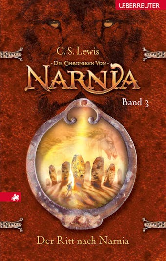 Die Chroniken von Narnia - Der Ritt nach Narnia (Bd. 3) - C. S. Lewis