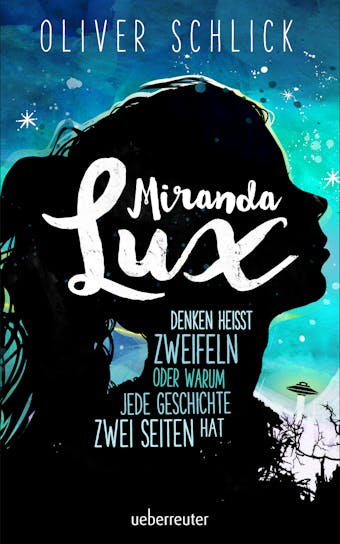 Miranda Lux: Denken heiÃŸt zweifeln oder warum jede Geschichte zwei Seiten hat - undefined